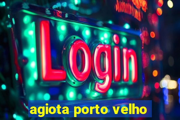 agiota porto velho